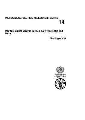 FAO_WHO_Microbiological hazards in fresh leafy vegetables and herbs_Report